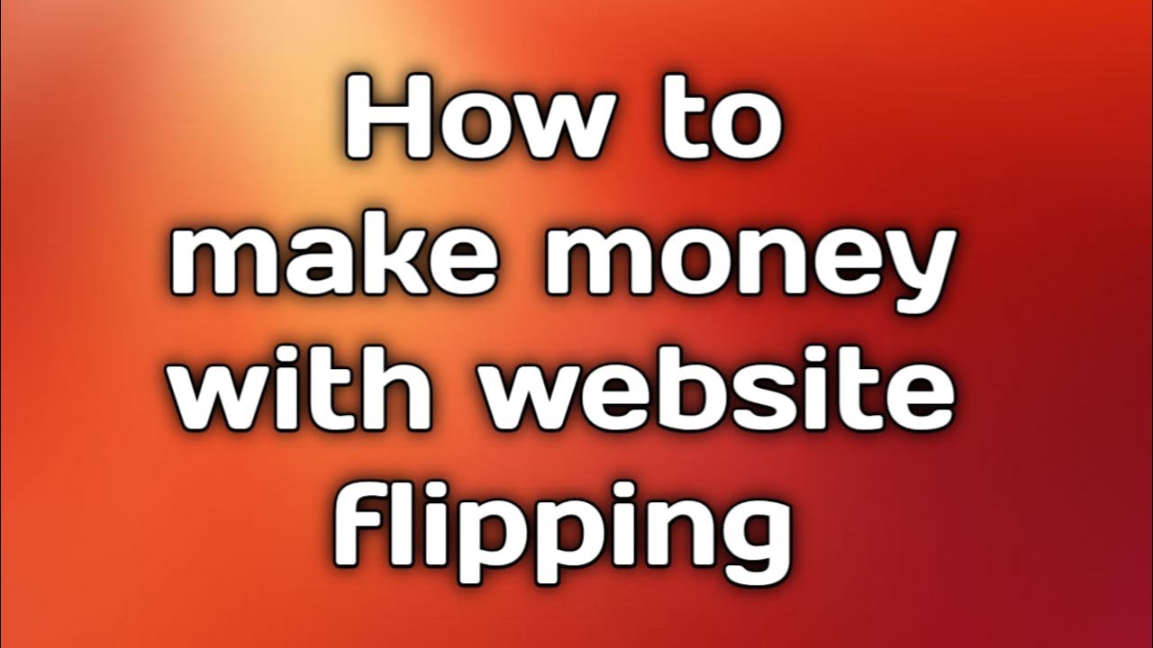 Website Flipping for Profit