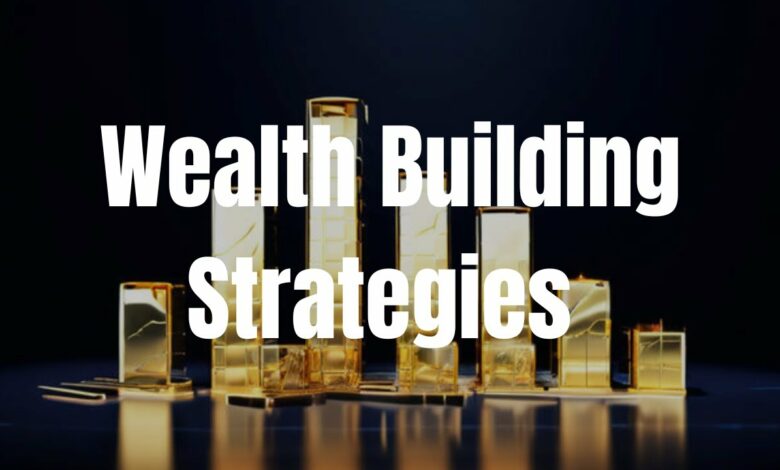 Wealth Building Strategies